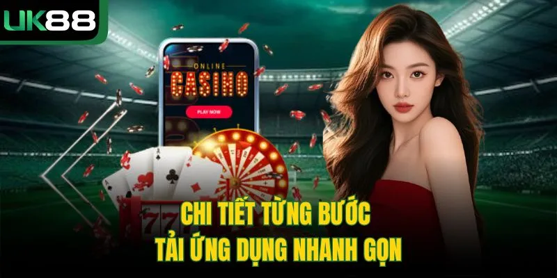 Tải App UK88 Trên Điện Thoại Nhanh Chóng Chỉ Với 5 Bước 2 Tải App UK88 Trên Điện Thoại Nhanh Chóng Chỉ Với 5 Bước