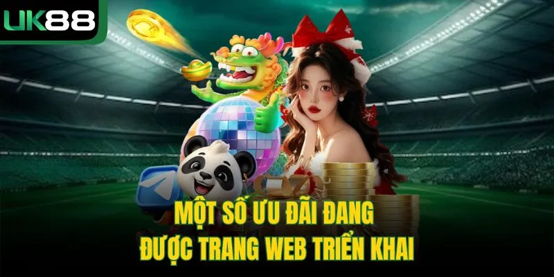 UK88 55 Một số ưu đãi đang được trang web triển khai